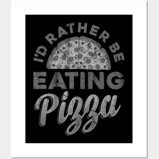 I'd Rather Be Eating Pizza Italian Food Italia Italy Posters and Art